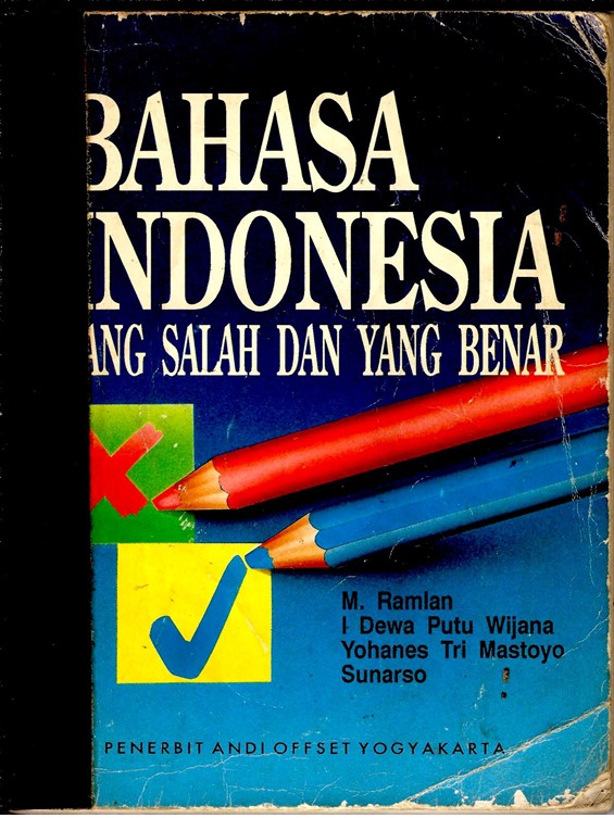 Bahasa Indonesia Yang Benar dan Yang Salah