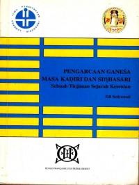 Pengarcaan Ganesa masa Kadiri dan Singasari sebuah tinjauan sejarah kesenian