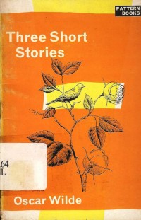 Three short stories : The selfish giant, the nightingale and the rose, the happy prince