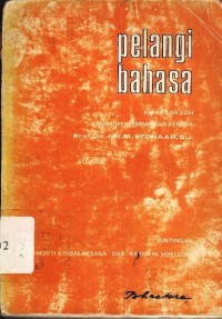 Pelangi bahasa: Kumpulan esai yang dipersembahkan kepada Prof. J.W.M. Verhaar, S.JJ.