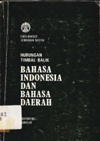 Lembaran sastra universitas Indonesia: hubungan timbal balik bahasa Indonesia dan bahasa daerah