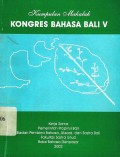 Kumpulan makalah kongres bahasa bali V 13-16 November 2001