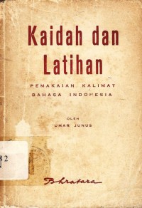 Kaidah dan latihan pemakaian kalimat bahasa indonesia