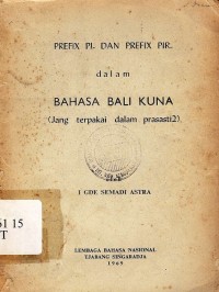 Prefix pi dan prefix pir dalam bahasa bali kuna