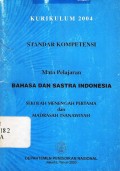 Standar kompetensi mata pelajaran bahasa dan sastra indonesia sekolah menengah atas dan madrasah aliyah kurikulum 2004