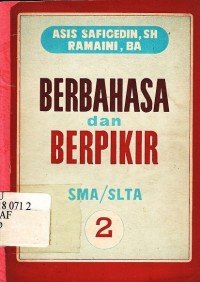 Berbahasa dan berpikir untuk SMA dan sederajat Jilid 2