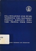 Pola Pengasuhan Anak Secara Tradisional Pada Masyarakat Pedesaan Kabupaten Bobonaro Propinsi Timor Timur