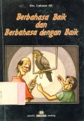 Berbahasa Baik dan Berbahasa dengan Baik