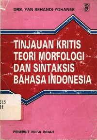 Tinjauan kritis teori morfologi dan sintaksisi bahasa indonesia