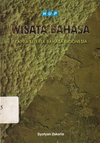 Wisata bahasa : Kapita selekta bahasa indonesia