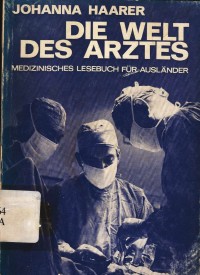 Die welt des arztes : Medizinisches lesebuch fur auslander