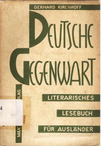 Deutsche gegenwart : Ein literarisches lesebuch fur auslander