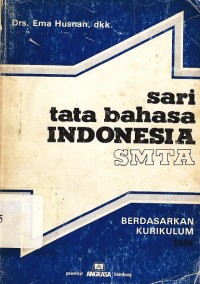 Sari tata bahasa indonesia SMTP berdasarkan kurikulum 1984