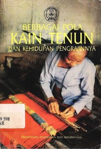 Berbagai Pola Kain Tenun dan Kehidupan Pengrajinnya