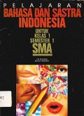 Pelajaran bahasa dan sastra indonesia untuk SMA kelas 1 semester 1