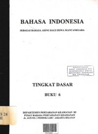 Bahasa indonesia sebagai bahasa asing bagi siswa mancanegara tingkat dasar ( Buku 6 )