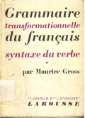 Gammarie Transformationnelle du Francais: Syntaxe de verbe