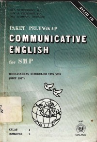 Communicattive english for SMP kelas I semester 2 berdasarkan kurikulum 1975 jilid I B