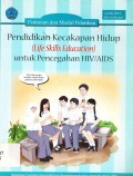 Pendidikan kecakapan hidup (Life skills education) untuk pencegahan HIV / AIDS