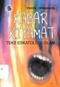 Kabar kiyamat : Teks eskatologi islam