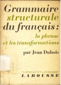 Grammaire Structurale du francais: la Phrase et les transformations