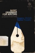Basic grammar for writing : A step-by-step course in all the essentials of clear writing