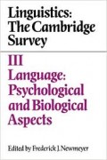 Linguistics: The Cambridge Survey Volume III Language: Psychological and Biological Aspects