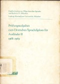 Prufungsaufgaben zum Deutschen Sprachdiplom fur Auslander II 1968-1969