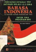 Bahasa indonesia: Isi materi sesuai kurikulum 1984 untuk SMA program inti