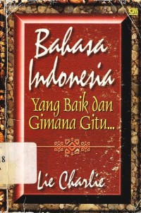 Bahasa indonesia yang baik dan gimana gitu...