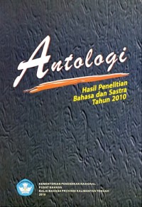 Antologi hasil penelitian bahasa dan sastra tahun 2010