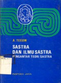 Sastra dan ilmu sastra: pengantar teori sastra