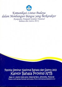 Komunikasi lintas budaya dalam membangun bangsa yang berkarakter : Kumpulan makalah seminar nasional bahasa dan sastra 2013