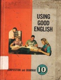 Using Good English: Composition and Grammar 10