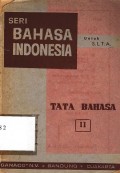 Seri bahasa indonesia: Kitab tata bahasa jilid II