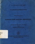 Standar kompetensi mata pelajaran bahasa dan sastra indonesia SMA dan MA kurikulum 2004