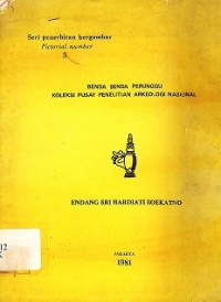 Benda Benda Perunggu Koleksi Pusat Penelitian Arkeologi Nasional