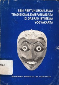 Seni Pertunjukan Jawa Tradisional dan Pariwisata di Daerah Istimewa Yogyakarta