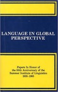 Language In Global Perspective Papers In Honor of the 50th Anniversary of the Summer Institute of Linguistics 1935-1985