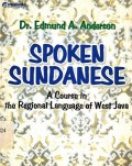 Spoken Sundanese: A Course in the Regional Language of West Java