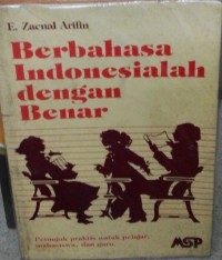 Berbahasa Indonesialah dengan Benar