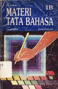 Materi tata bahasa kurikulum 1984 jilid 1B untuk kelas 1 sma semester kedua