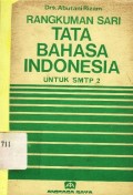 Rangkuman sari tata bahasa Indonesia : Untuk smtp 2