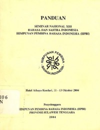 Panduan seminar nasional XIII bahasa dan sastra Indonesia