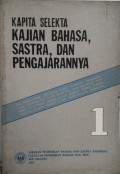 Kapita selekta kajian bahasa, sastra, dan pengajaran