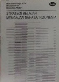 Strategi belajar mengajar bahasa Indonesia