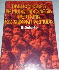 Dari kongres pemuda Indonesia pertama ke sumpah pemuda