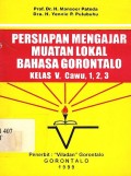 Persiapan mengajar muatan lokal bahasa Gorontalo kelas V, cawu, 1, 2, 3