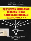 Persiapan mengajar muatan lokal bahasa Gorontalo kelas VI, cawu, 1, 2, 3