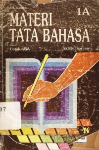 Materi tata bahasa : kurikulum 1984 jilid 1 untuk  kelas 1 SMA